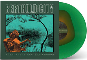 BERTHOLD CITY 'When Words Are Not Enough' LP / ORANGE IN GREEN & GATEFOLD COVER!