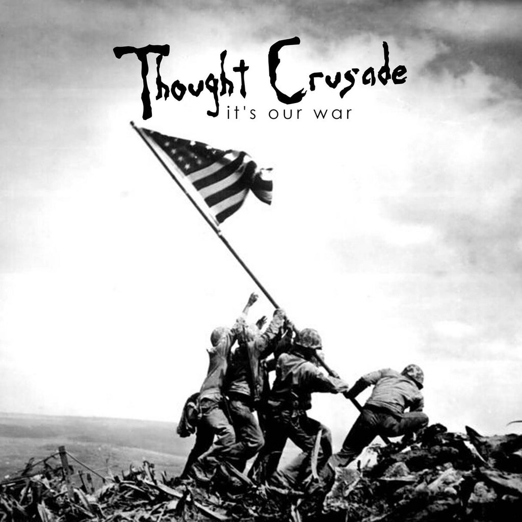 THOUGHT CRUSADE 'It's Our War' 7" / TRANSPARENT GREEN EDITION
