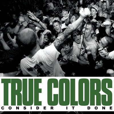 TRUE COLORS 'Consider It Done' 7"