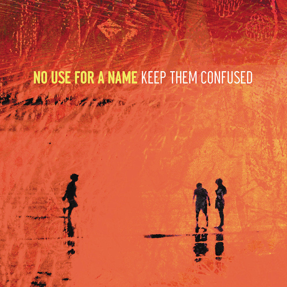 NO USE FOR A NAME 'Keep Them Confused' LP