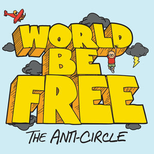 WORLD BE FREE 'The Anti-Circle' LP / COLORED EDITION
