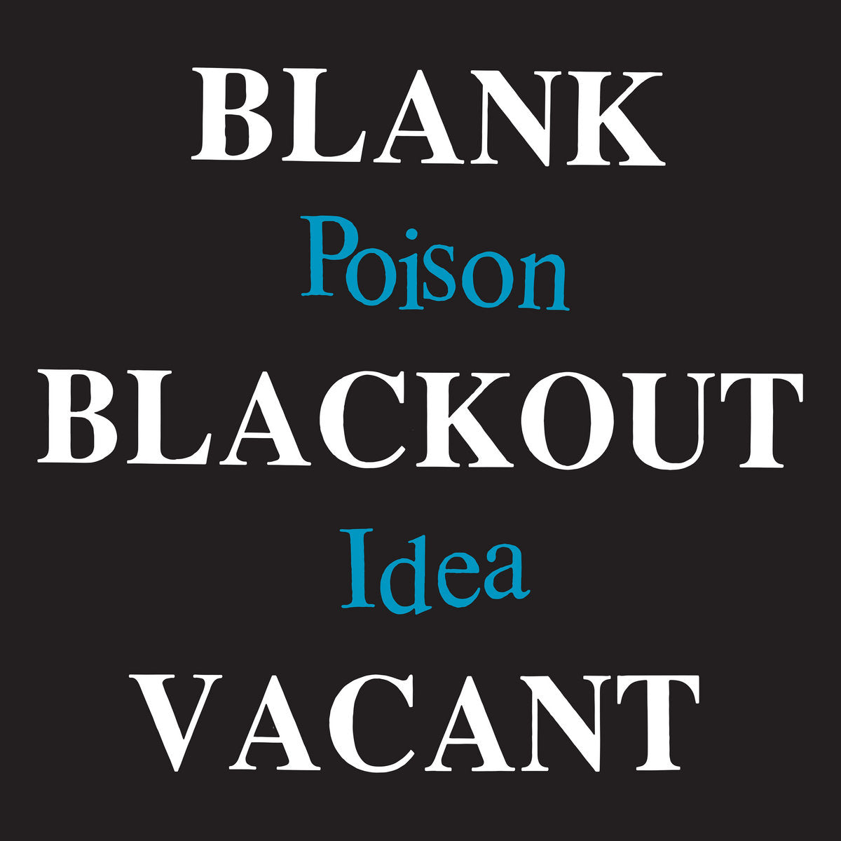 POISON IDEA 'Blank Blackout Vacant' 2xLP / Deluxe Reissue