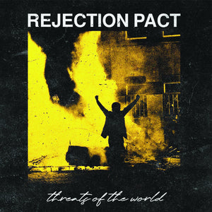 REJECTION PACT 'Threats Of The World' 7" / YELLOW & BLACK SPLATTER EDITION