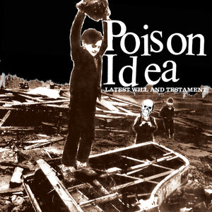 POISON IDEA 'Latest Will And Testament' LP