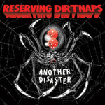 RESERVING DIRTNAPS 'Another Disaster' 7" / RED EDITION