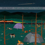 TITLE FIGHT 'The Last Thing You Forget' 7"