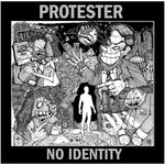 PROTESTER 'No Identity' 7"