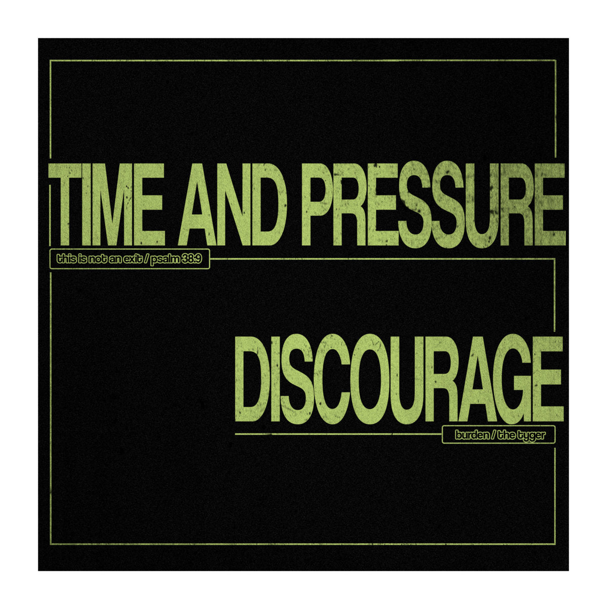 TIME AND PRESSURE / DISCOURAGE 'Split' 7"