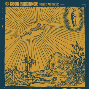 GOOD RIDDANCE 'Thoughts And Prayers' LP