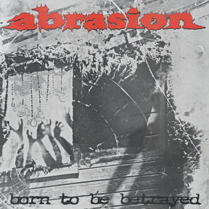 ABRASION 'Born To Be Betrayed' 12" / COLORED EDITIONS
