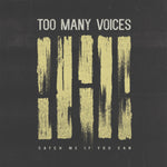 TOO MANY VOICES 'Catch me if you can' 12"