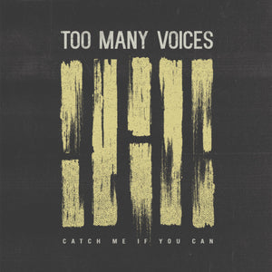 TOO MANY VOICES 'Catch me if you can' 12"