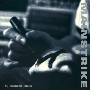 MAINSTRIKE 'No Passing Phase' LP