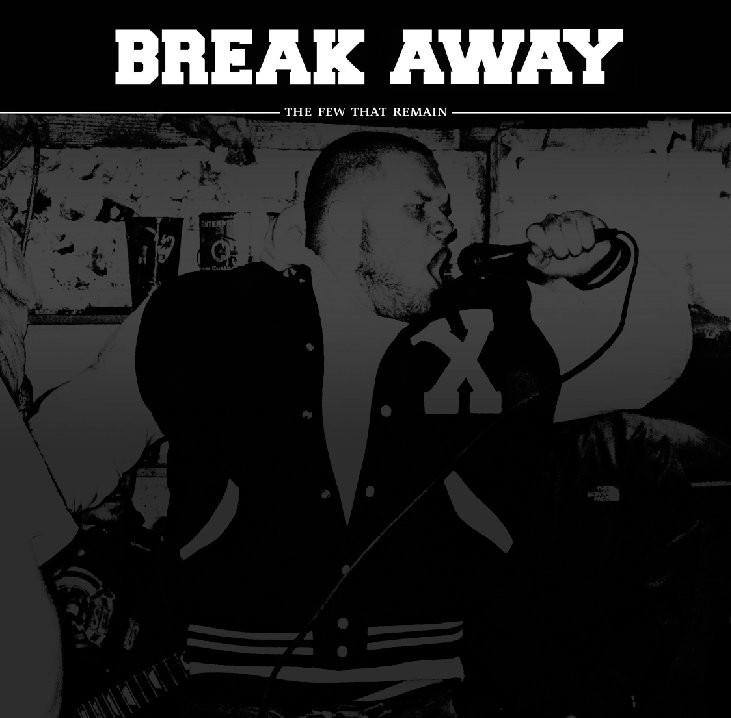 BREAK AWAY 'The Few That Remain' 7"