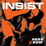 INSIST 'Here & Now' 7"