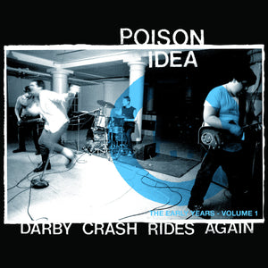 POISON IDEA 'Darby Crash Rides Again: The Early Years Vol.1' LP / LIMITED & COLORED EDITION