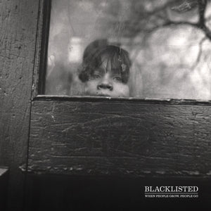 BLACKLISTED 'When People Grow, People Go' LP / WHITE EDITION