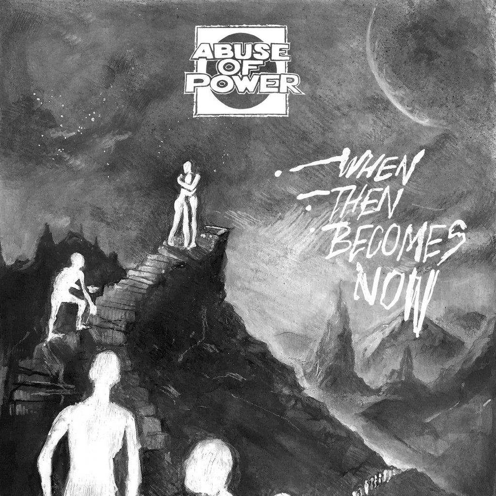 ABUSE OF POWER 'When Then Becomes Now' 7" / MAROON EDITION