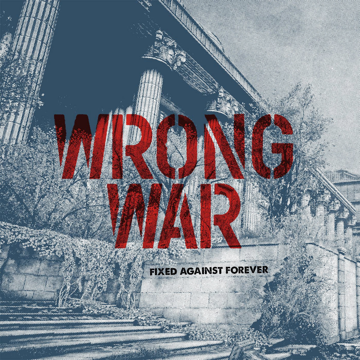 WRONG WAR 'Fixes Against Forever' LP / COLORED EDITION