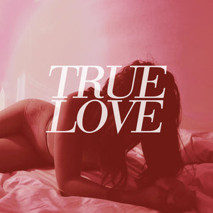 TRUE LOVE 'Heaven's Too Good For Us' LP / OXBLOOD EDITION