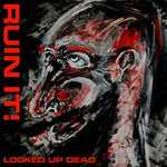 RUIN IT! 'Locked Up Dead' LP / COLORED EDITION