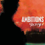 AMBITIONS 'Stranger' LP / COLORED EDITION