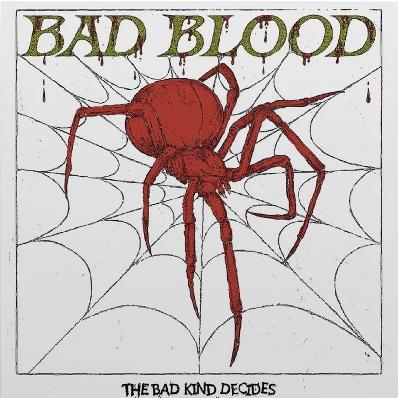 BAD BLOOD "The Bad Kind Decides' 12" / SILKSCREENED B-SIDE!