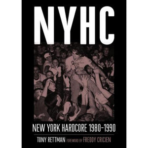 T. RETTMAN 'NYHC: NEW YORK HARDCORE 1980-1990' - Book