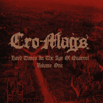 CRO-MAGS 'Hard Times In The Age Of Quarrel - Volume One' 2xLP / WHITE EDITION