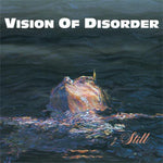 VISION OF DISORDER 'Still' 12"