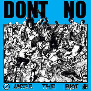 DON'T NO 'Incite The Riot' LP
