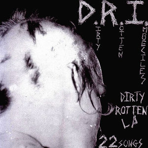 D.R.I. 'Dirty Rotten' LP