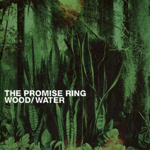 THE PROMISE RING 'Wood/Water' 2xLP / CLEAR & ETCHED EDITION
