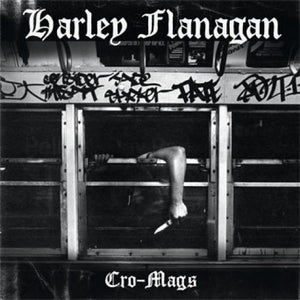 HARLEY FLANAGAN 'Cro-Mags' LP