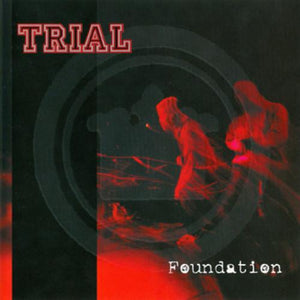 TRIAL 'Foundation' 7" / CLEAR EDITION