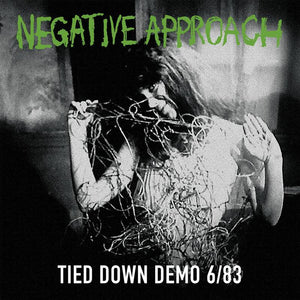 NEGATIVE APPROACH 'Tied Down Demo 6/83' 7"