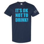 NEW AGE RECORDS 'It's OK Not To Drink' T-Shirt