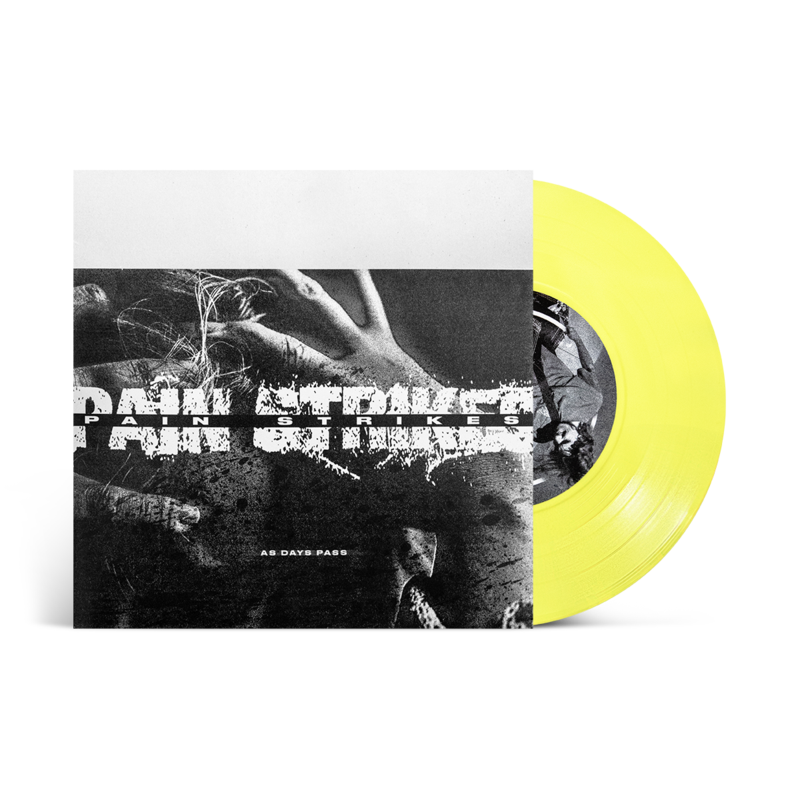 PAIN STRIKES 'As Days Pass' 7" / YELLOW EDITION