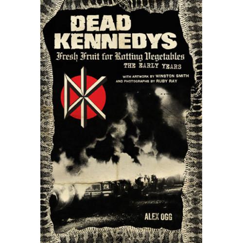 A.UGG: 'DEAD KENNEDYS: Fresh Fruit For Rotting Vegetables' - Book
