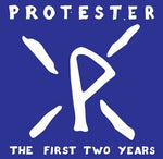 PROTESTER 'The first two years' 12"