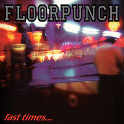 FLOORPUNCH 'Fast Times At The Jersey Shore' LP