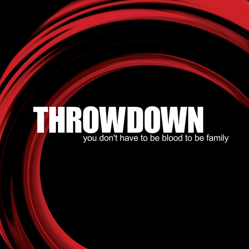 THROWDOWN 'You Don't Have To Be Blood To Be Family' LP / CLEAR EDITION!