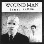 WOUND MAN 'Human Outline' LP